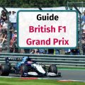 Guide to the British Formula 1 Grand Prix